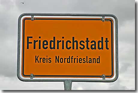 Ortsschild Friedrichstadt Ortsschild Friedrichstadt