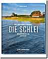 Die Schlei: Das unbekannte Paradies